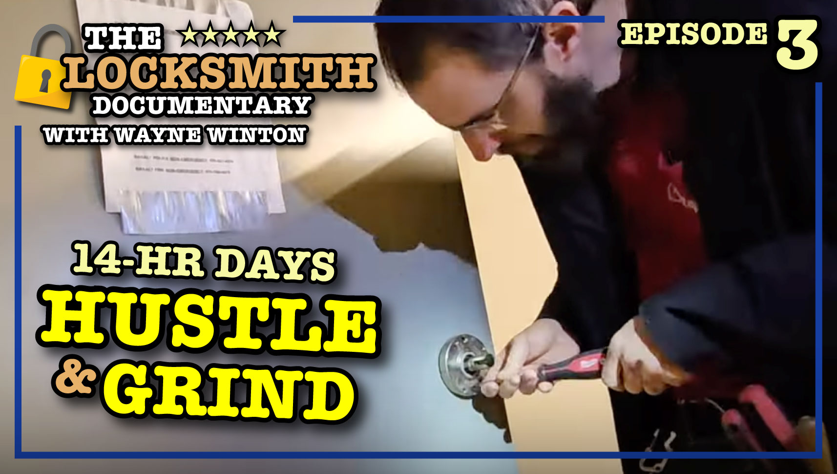 Locksmith Documentary Podcast EP 3 Hustle & Grind