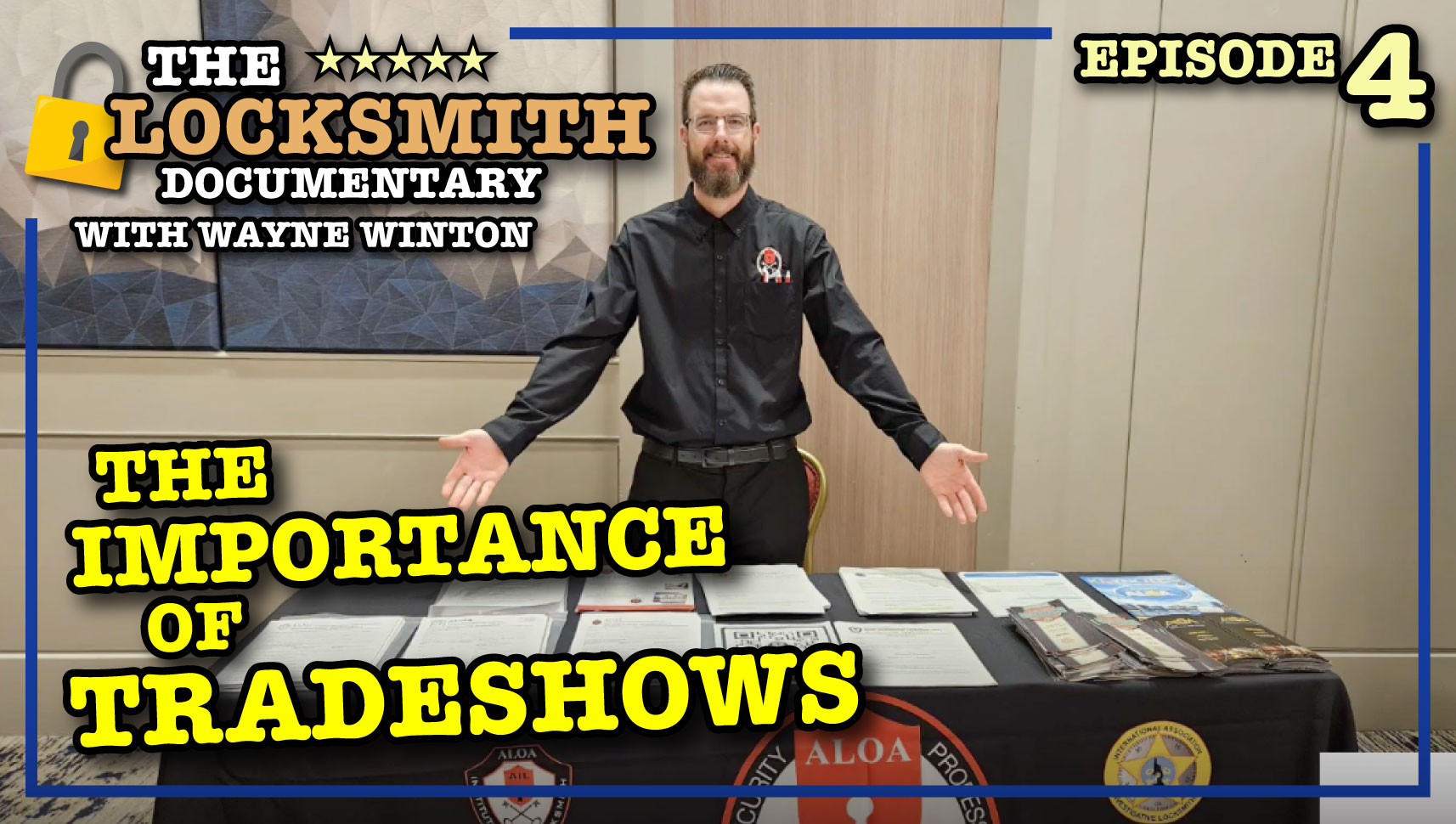 Locksmith Documentary Podcast EP 4 Tradeshows Education & New Products