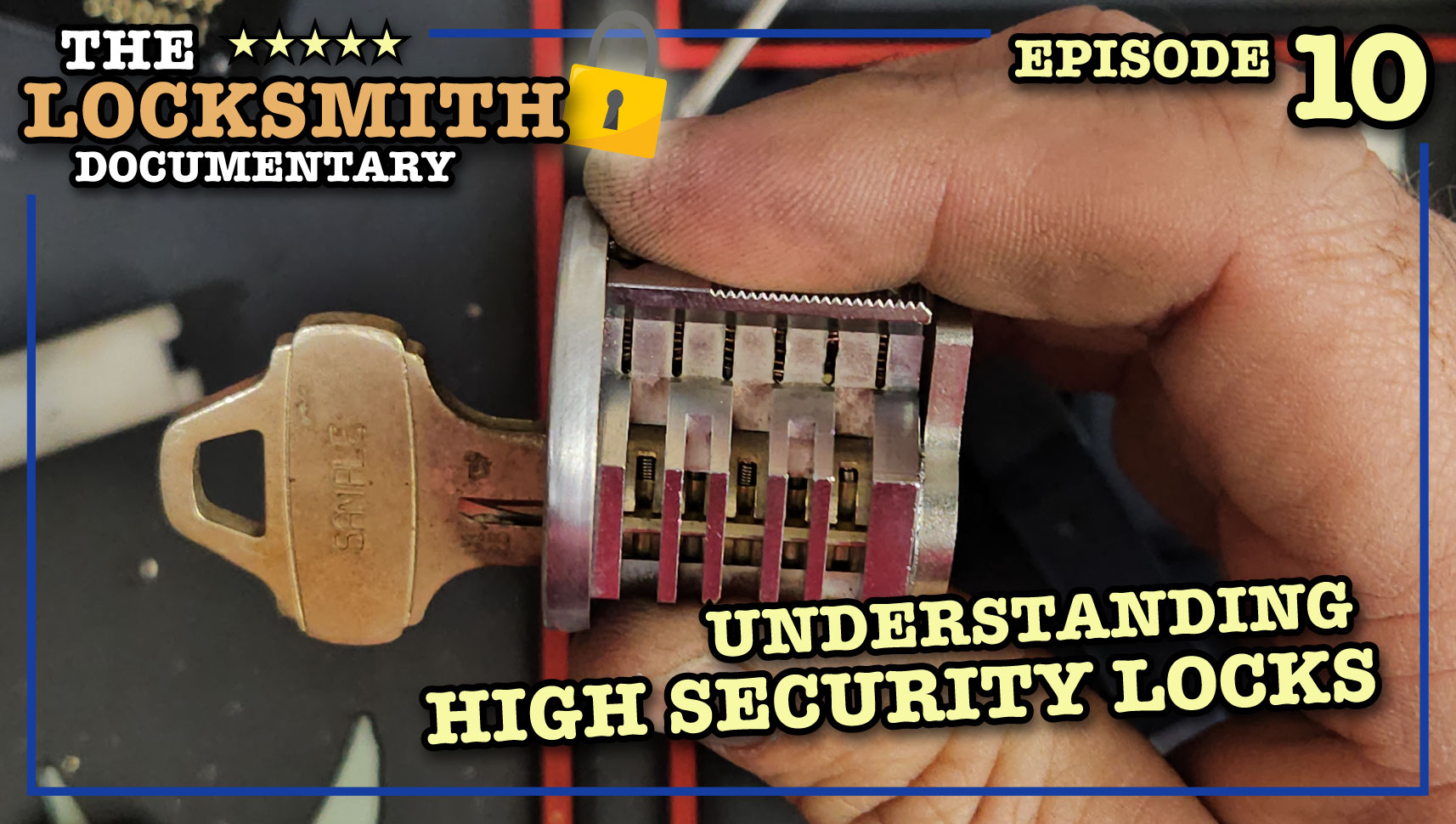 Locksmith Documentary Podcast EP 10 Understanding High Security Locks