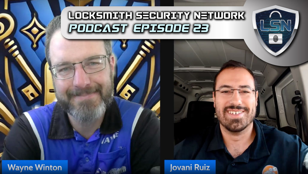 LSN EP. 23: Locksmiths vs. Scammers! Successful Tips From ALOA President Wayne Winton & Jovani Ruiz