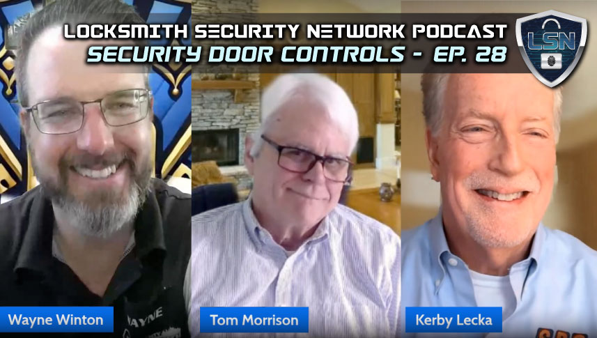 LSN EP. 28: SDC Security Door Controls with Tom Morrison & Kerby Lecka