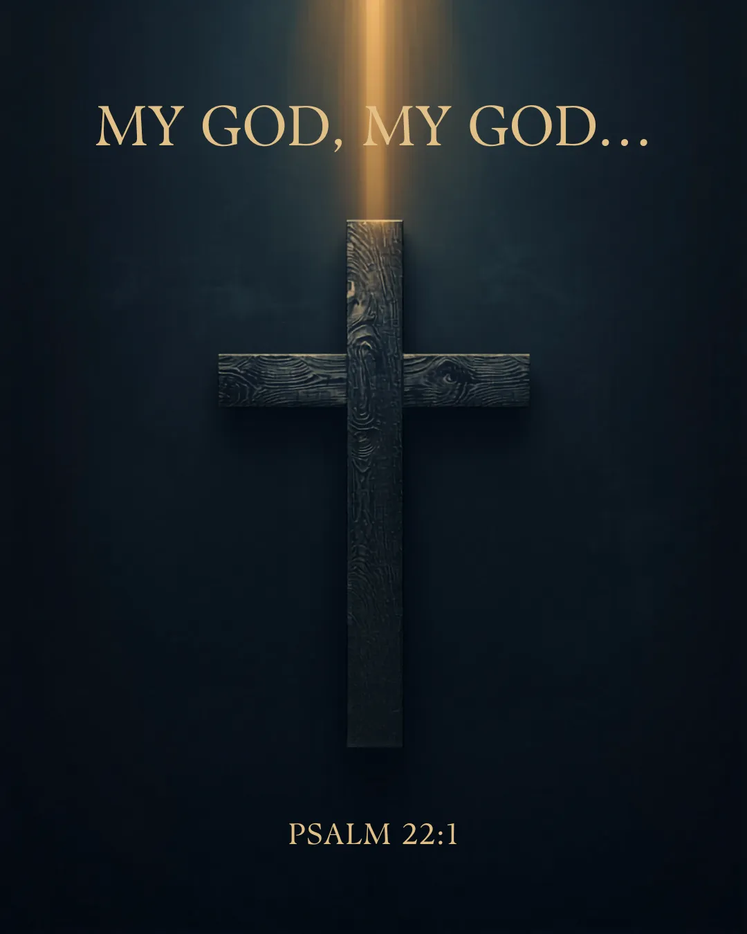 My God, My God…