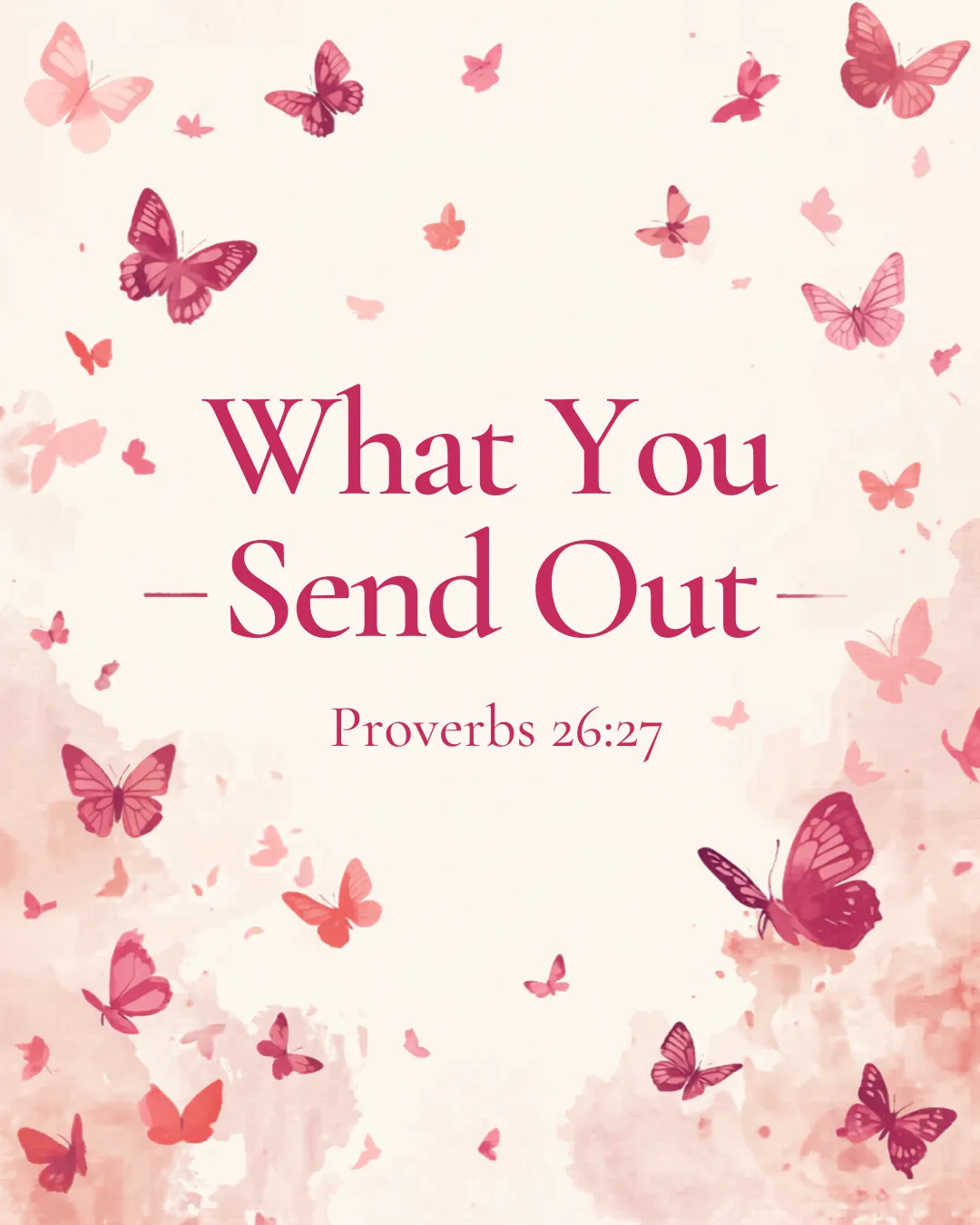 What You Send Out