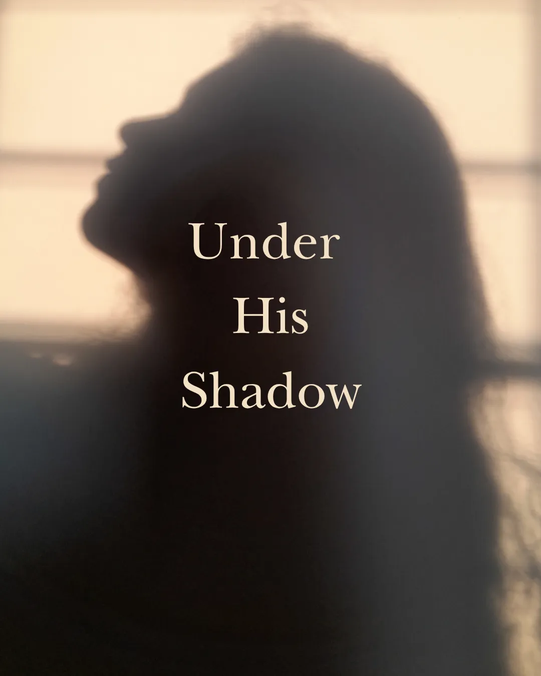 Under His Shadow