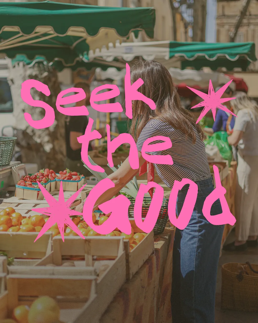Seek the Good