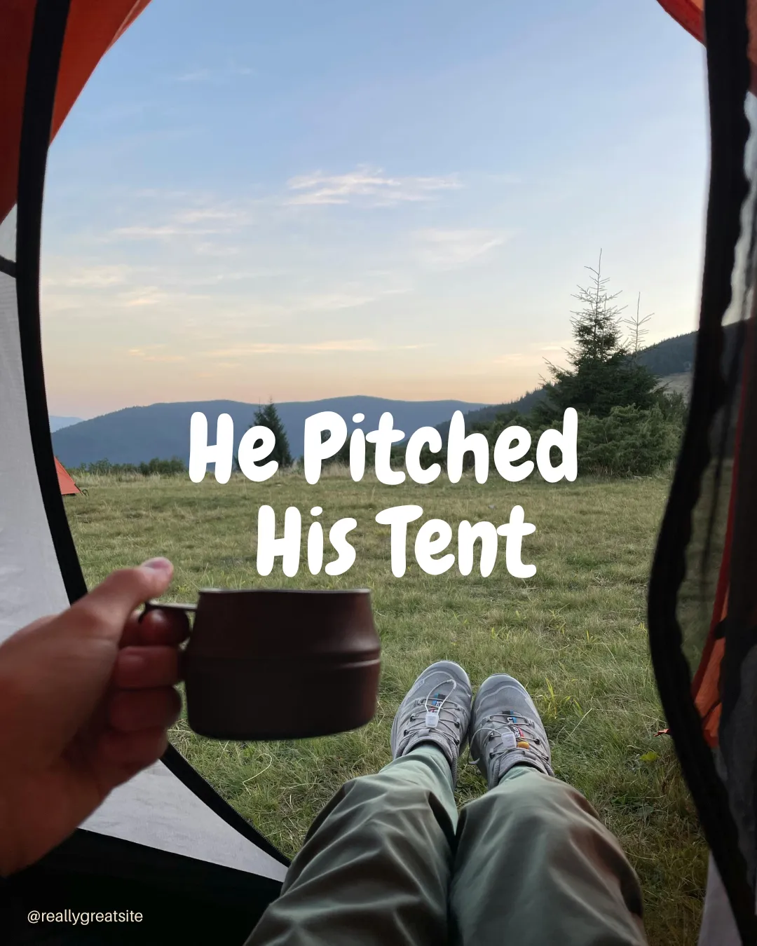 He Pitched His Tent