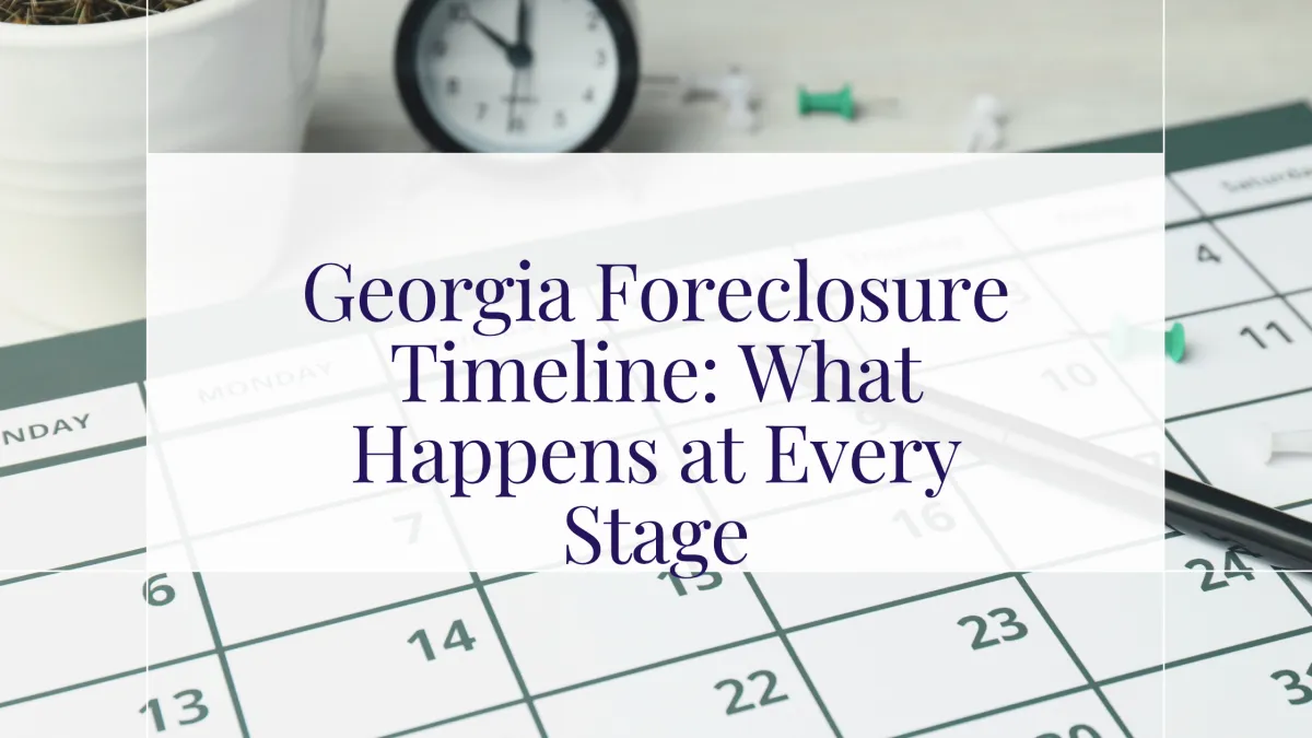 Georgia Foreclosure Timeline: What Happens at Every Stage — And When You Must Act
