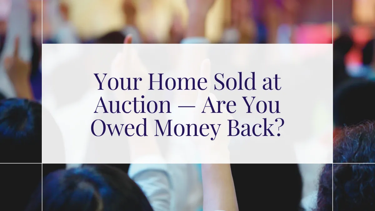 Your Georgia Home Sold at Foreclosure Auction — Are You Owed Money Back?