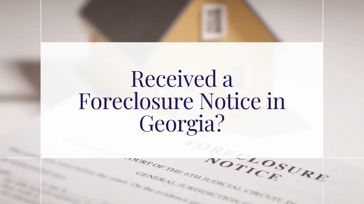 Can I Sell My House After Receiving a Foreclosure Notice in Georgia?