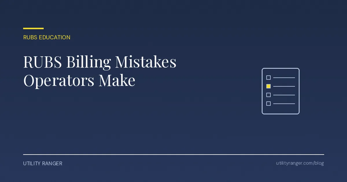 RUBS Billing Mistakes: What Goes Wrong and How Well-Run Properties Avoid It