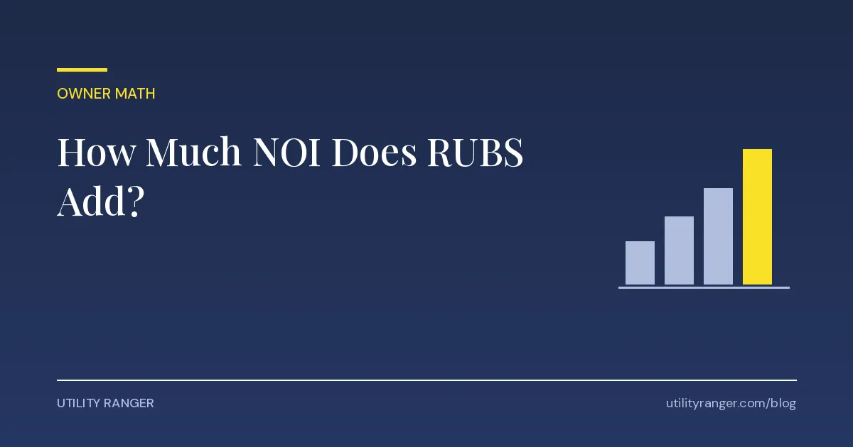 How much NOI does RUBS add for multifamily owners, Utility Ranger