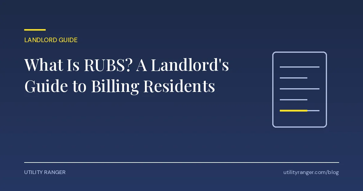 What Is RUBS? A Landlord's Guide to Billing Residents for Utilities
