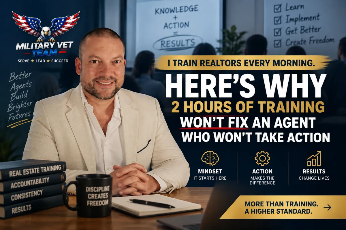 I Train Realtors Every Morning. Here’s Why 2 Hours of Training Won’t Fix an Agent Who Won’t Take Action.
