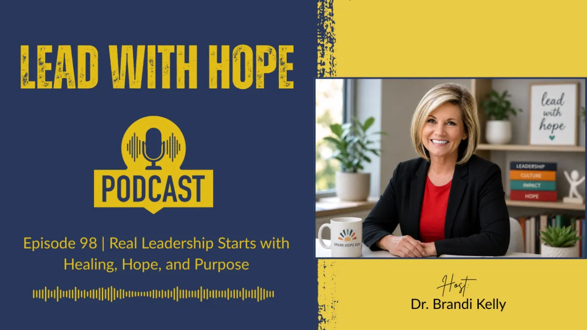 Dr. Brandi Kelly on the Lead with HOPE podcast sharing insights on authentic leadership and the System of HOPE framework.