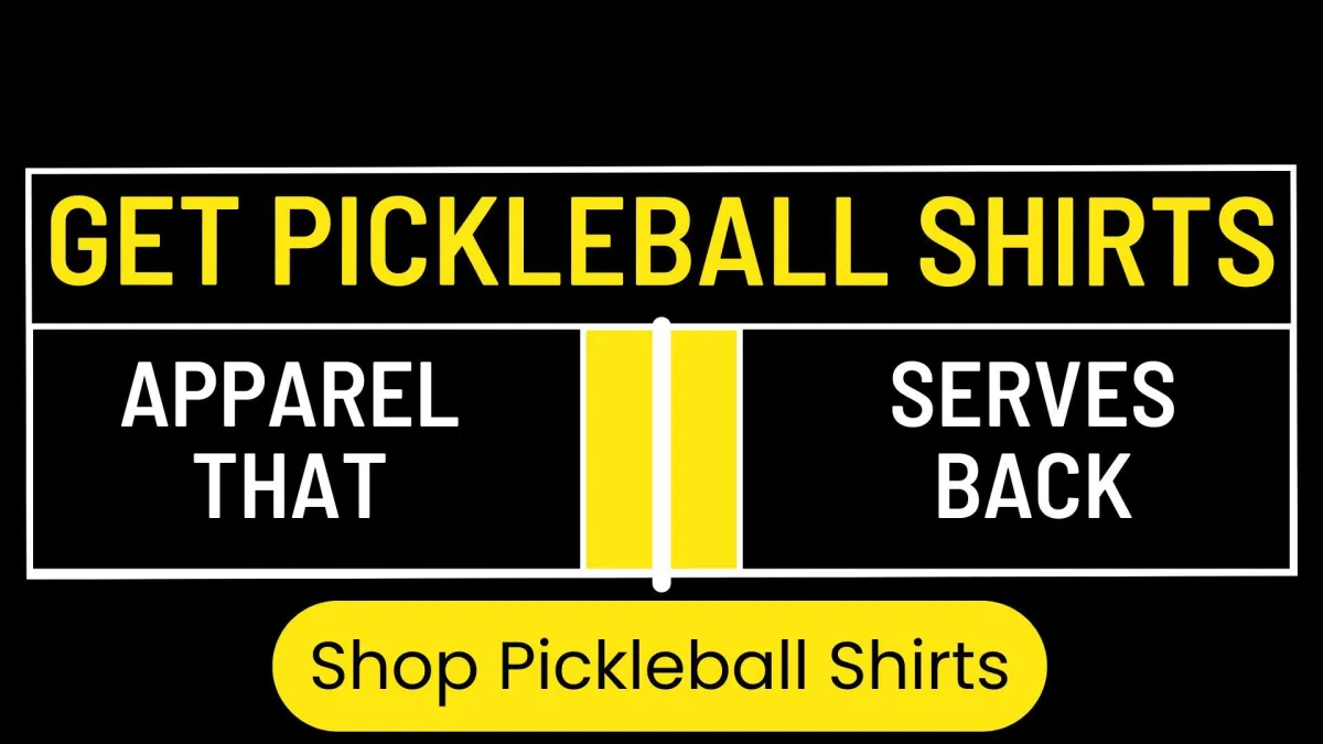 Get Pickleball Shirts slogan "Apparel That Serves Back"