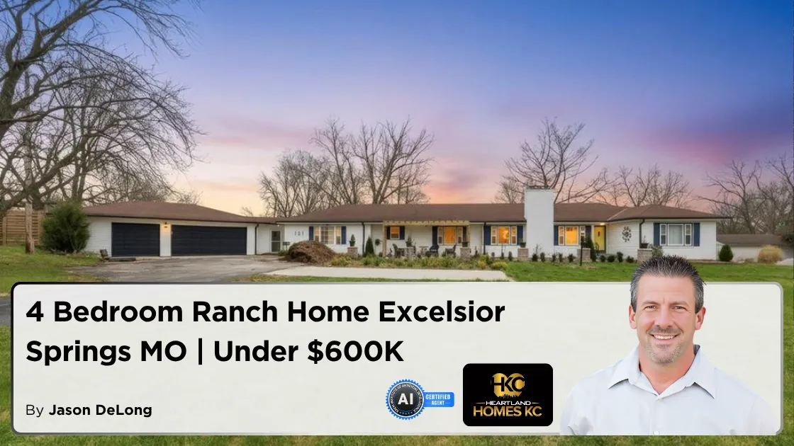 4 Bedroom Ranch Home Excelsior Springs MO | Under $600K
