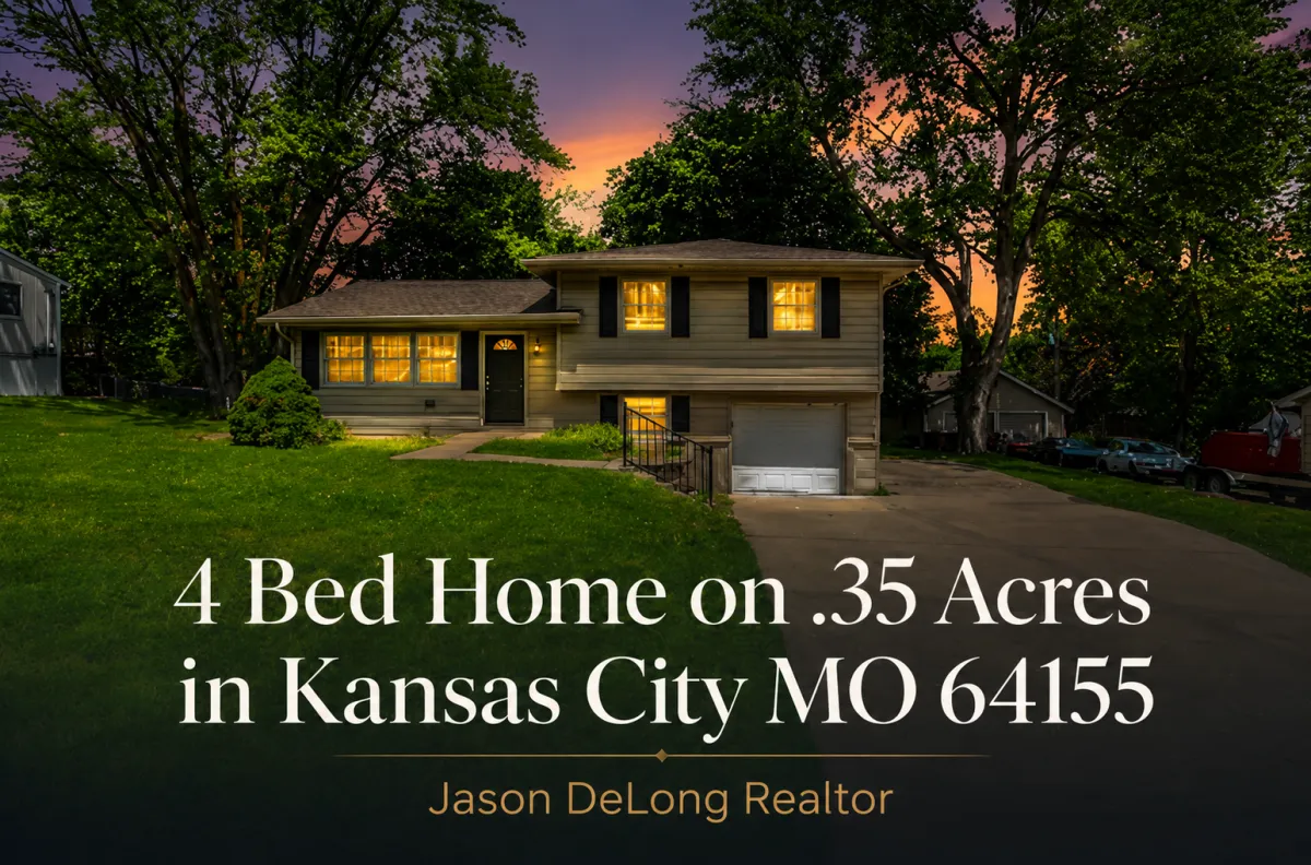 4 Bed Home on .35 Acres in Kansas City MO 64155 | Jason DeLong Realtor