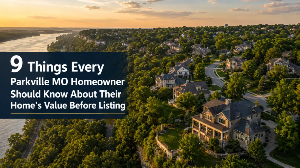 9 Things Every Parkville MO Homeowner Should Know About Their Home's Value | Jason DeLong