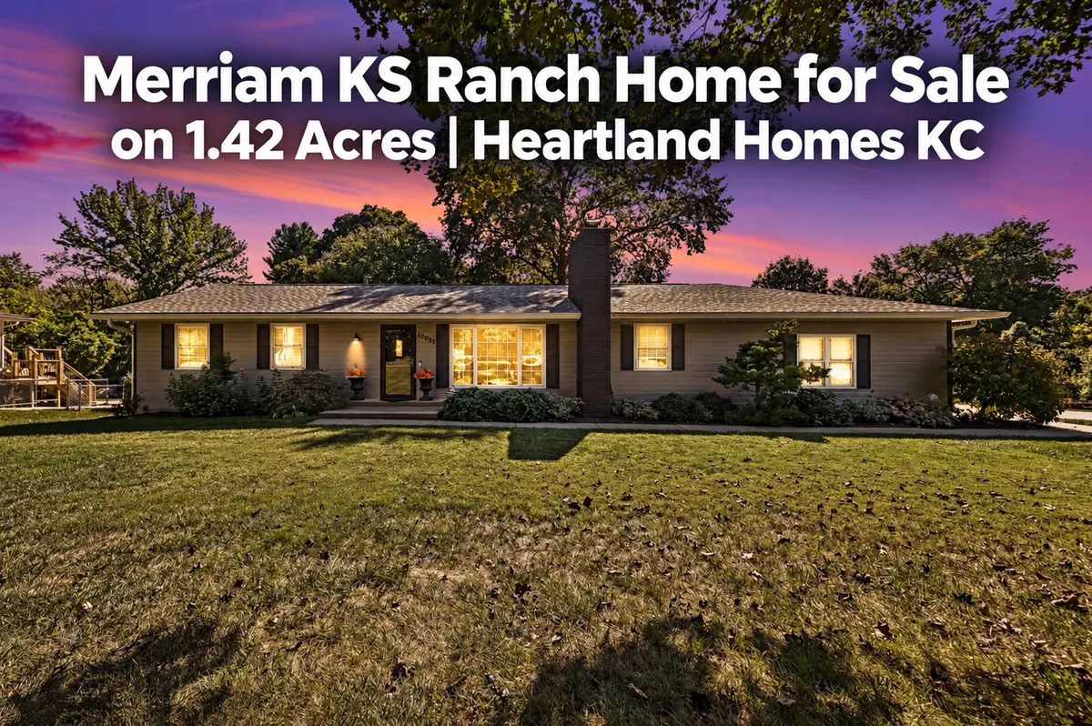 Merriam KS ranch home for sale on 1.42 acres at dusk, with a spacious front lawn and mature trees, listed by Heartland Homes KC.