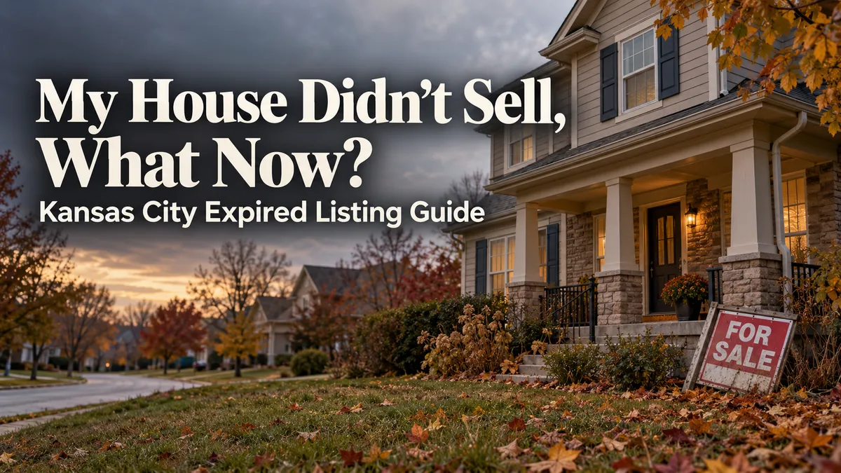 Kansas City home with autumn leaves and a weathered For Sale sign leaning against the porch, titled “My House Didn’t Sell, What Now? Kansas City Expired Listing Guide.”