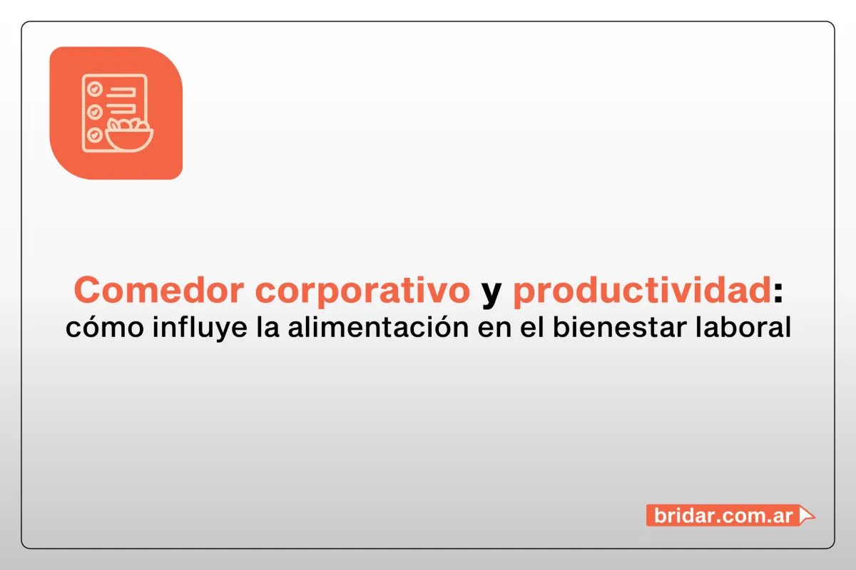 Comedor corporativo y productividad: cómo influye la alimentación en el bienestar laboral