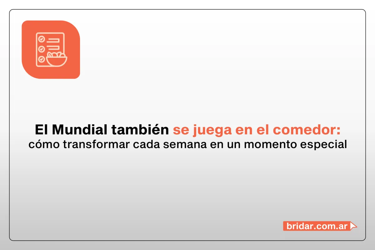 El Mundial también se juega en el comedor: cómo transformar cada semana en un momento especial