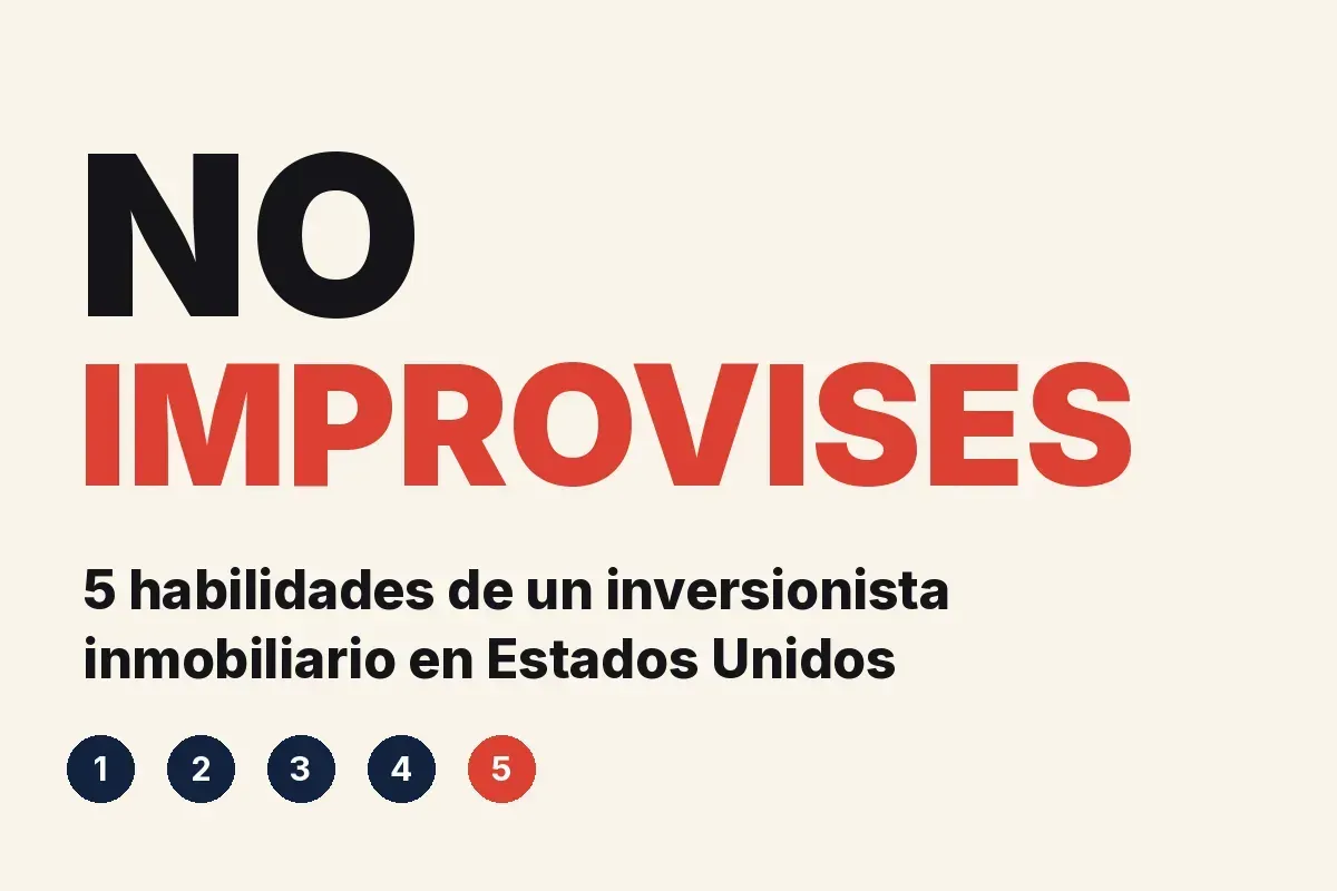 Invertir en bienes raíces en EE. UU.: 5 habilidades clave