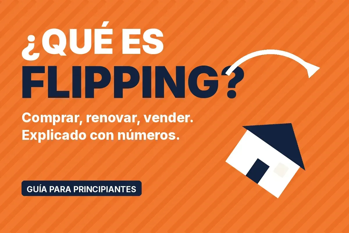 ¿Qué es flipping houses? Significado y cómo funciona