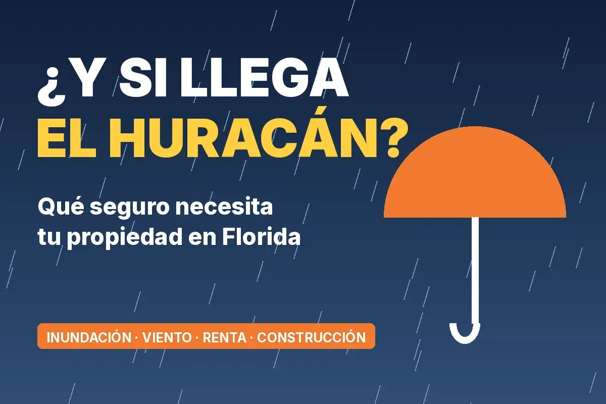 ¿Y si llega el huracán? Qué seguro necesita tu propiedad en Florida