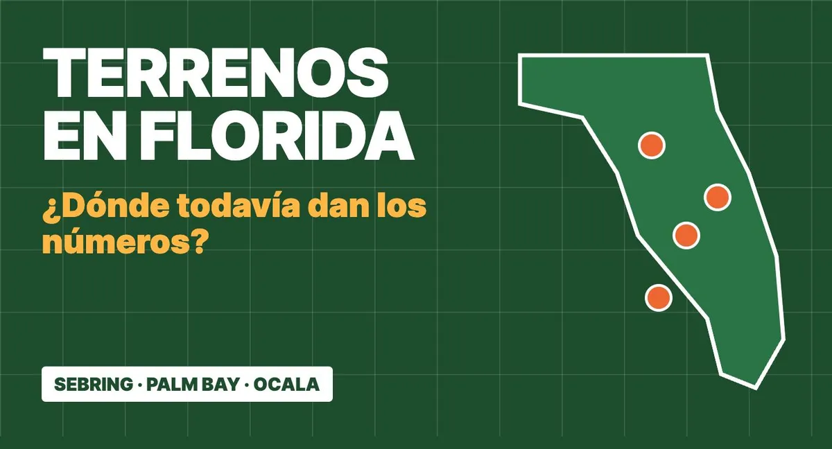 Terrenos en venta en Florida: dónde todavía dan los números