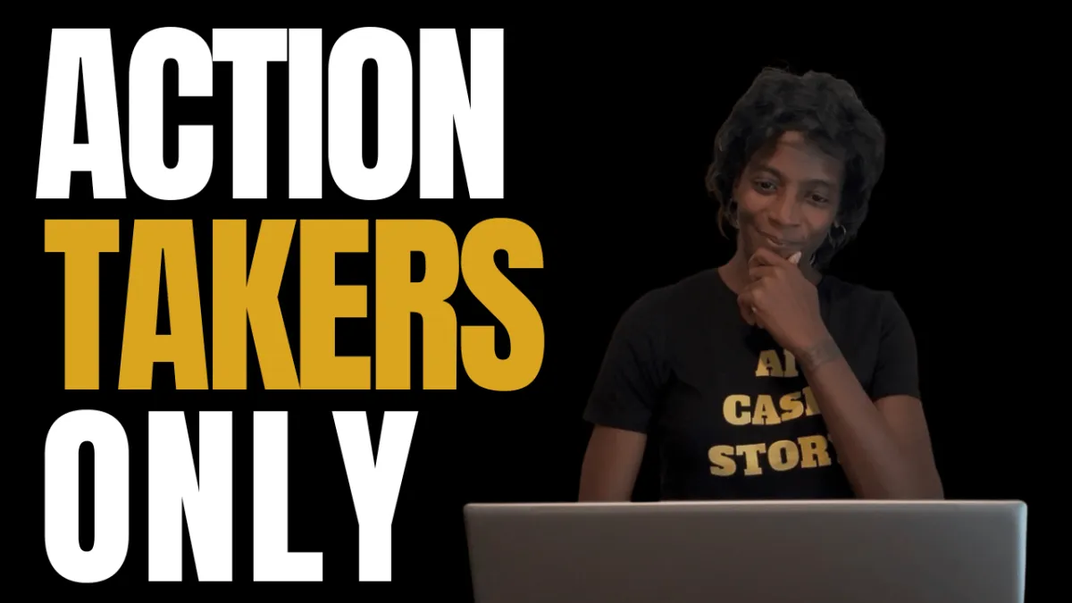 Action Takers Only