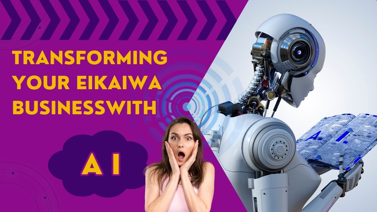 Smarter Teaching with AI: Using AI To Make Your EIKAIWA Business More Effective