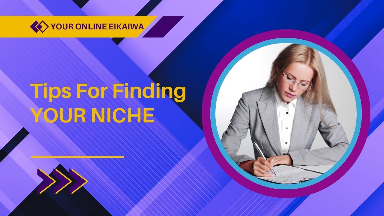 Finding Your EIKAIWA Niche 