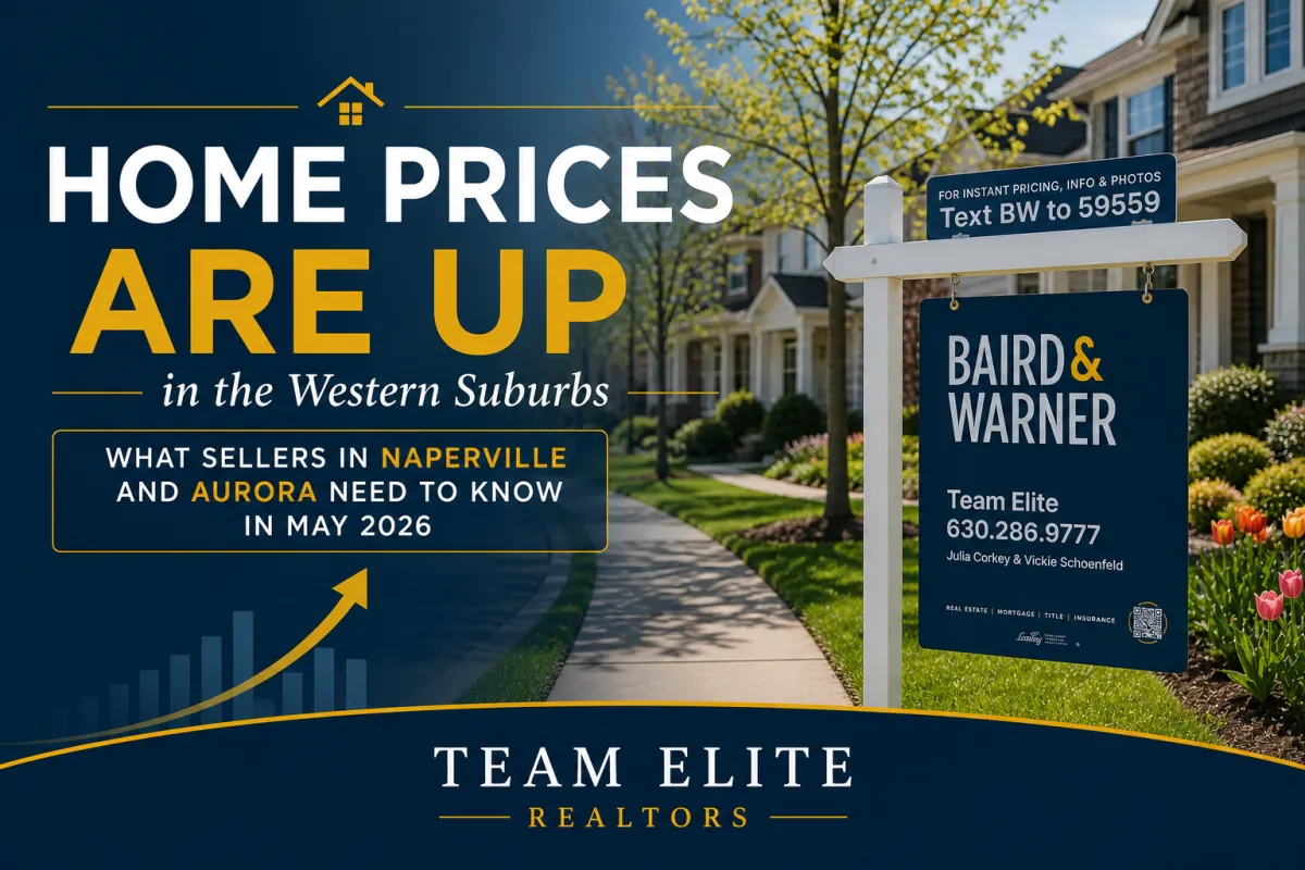 Home Prices Are Up in the Western Suburbs: What Sellers in Naperville and Aurora Need to Know in May 2026