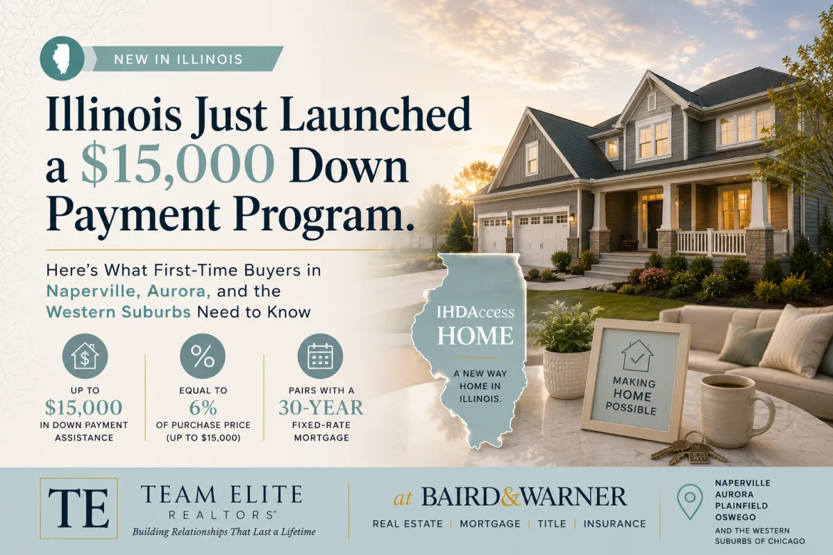 Illinois Just Launched a $15,000 Down Payment Program. Here's What First-Time Buyers in Naperville, Aurora, and the Western Suburbs Need to Know