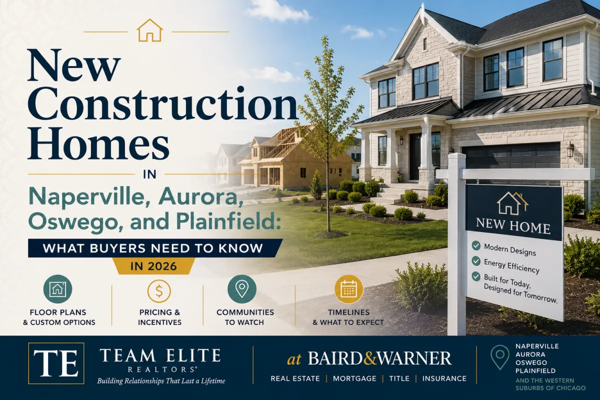 New Construction Homes in Naperville, Aurora, Oswego, and Plainfield: What Buyers Need to Know in 2026