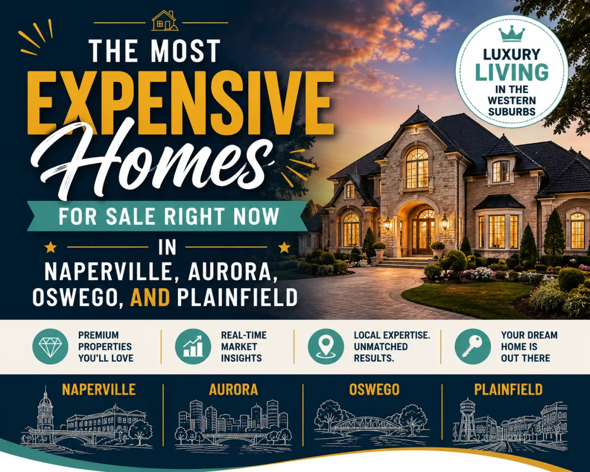 The Most Expensive Homes for Sale Right Now in Naperville, Aurora, Oswego, and Plainfield