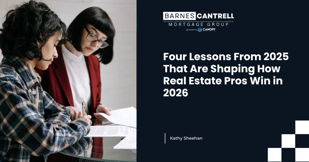 4 Lessons From 2025 That Are Shaping How Real Estate Pros Win in 2026