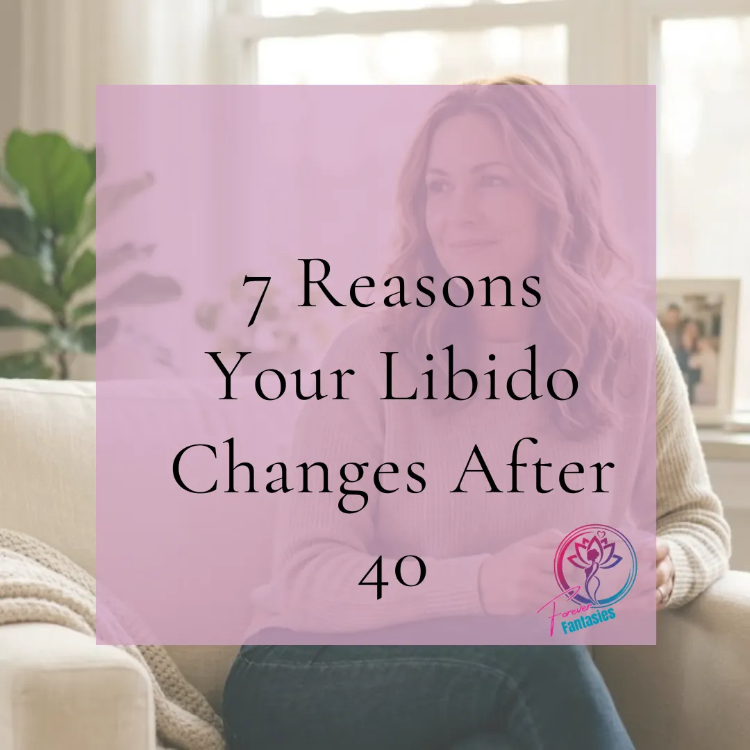 7 Reasons Your Libido Changes After 40 (And What You Can Do About It)
