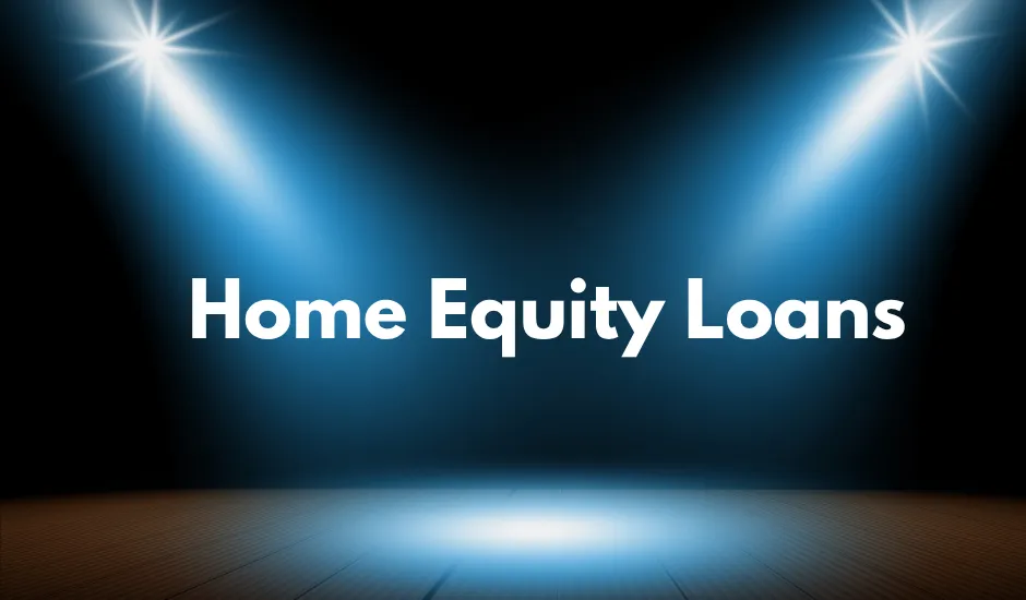 Home Equity Loans