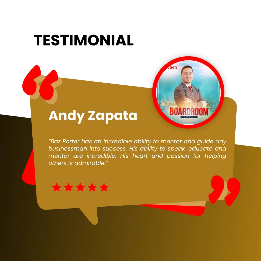 Testimonial for Baz Porter from Andy Zapata praising Baz's ability to mentor, guide, and educate businessmen toward success. The image features a portrait of Andy Zapata alongside a 5-star review, emphasizing Baz Porter's passion for helping others and his effectiveness as a mentor within the RAMS by Baz 