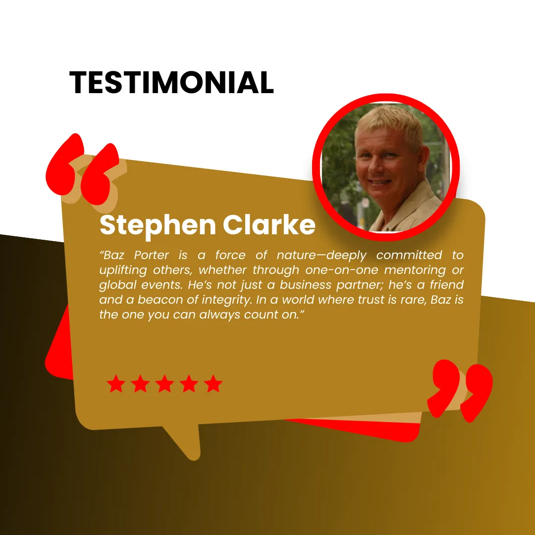 Testimonial for Baz Porter from Stephen Clarke emphasizing Baz Porter's commitment to mentoring and uplifting others, with a focus on trust and integrity. The image features a portrait of Stephen Clarke alongside a 5-star review, highlighting Baz Porter's role as a reliable business partner and mentor within the RAMS by Baz