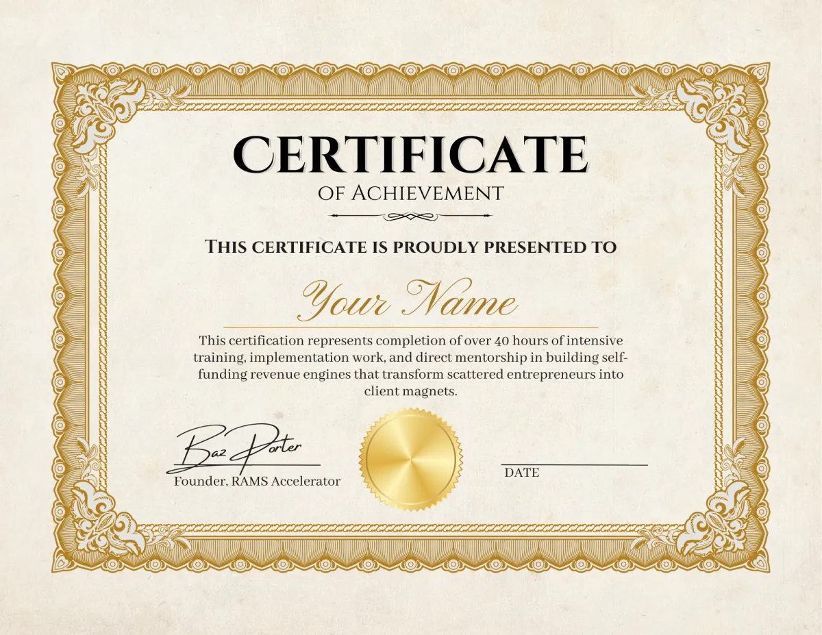 RAMS Accelerator Certificate of Achievement awarded by Baz Porter, representing 40+ hours of business growth training and mentorship in revenue engine mastery.