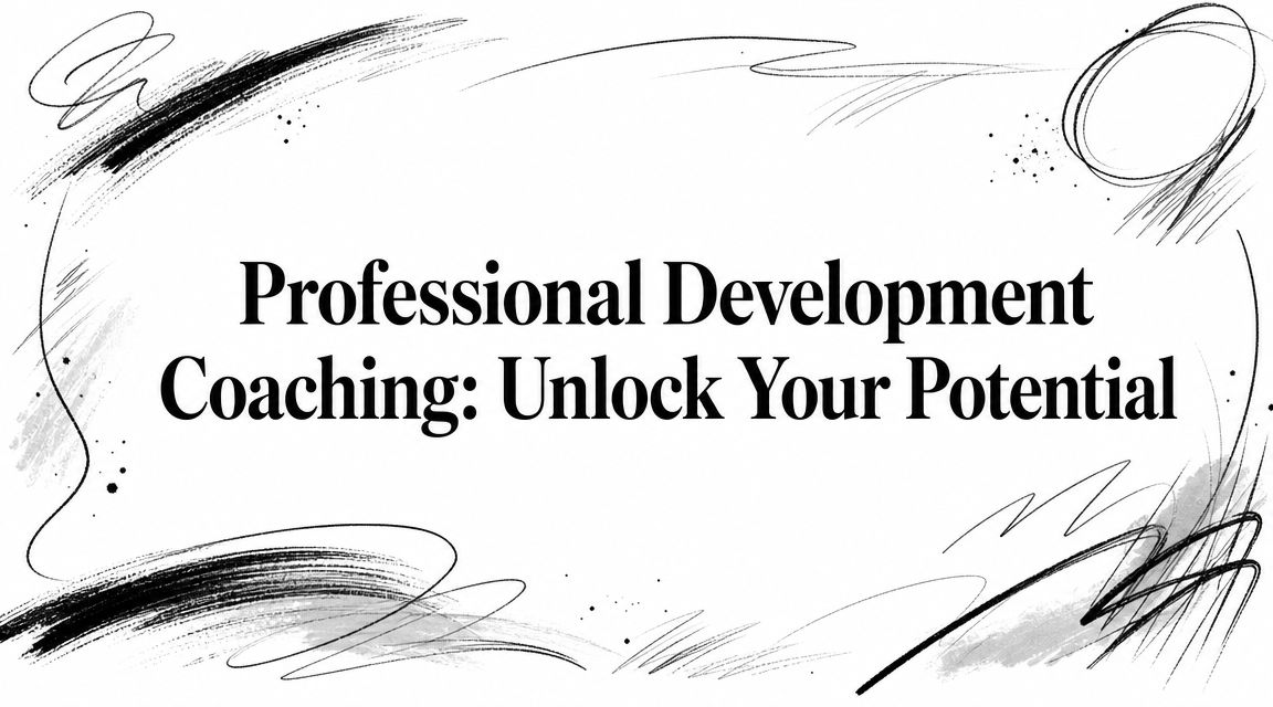 Professional Development Coaching: Unlock Your Potential