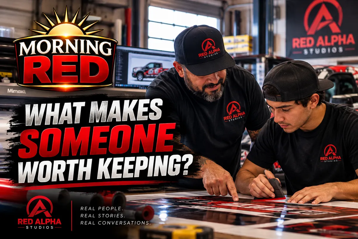What Makes Someone Worth Keeping? | Morning Red