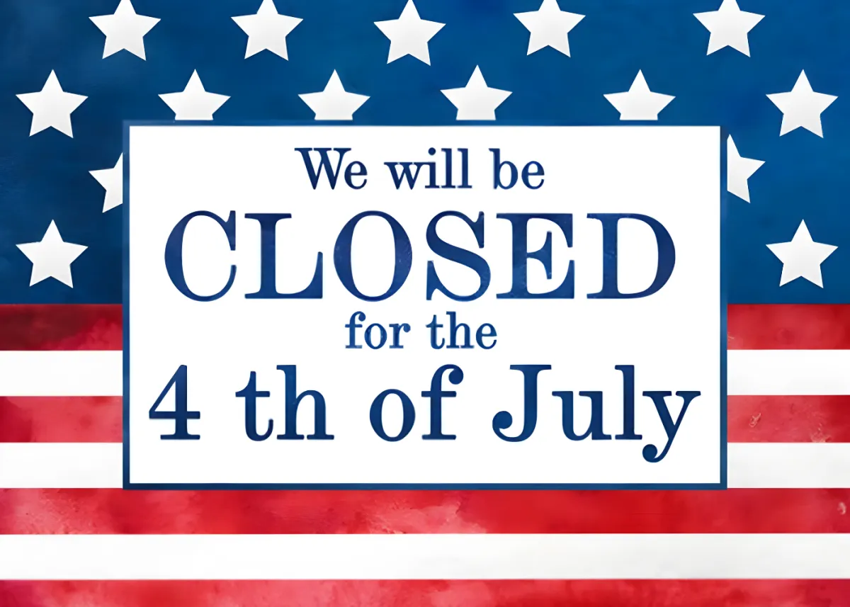 “Closed for the 4th of July” sign with red, white, and blue flag background.