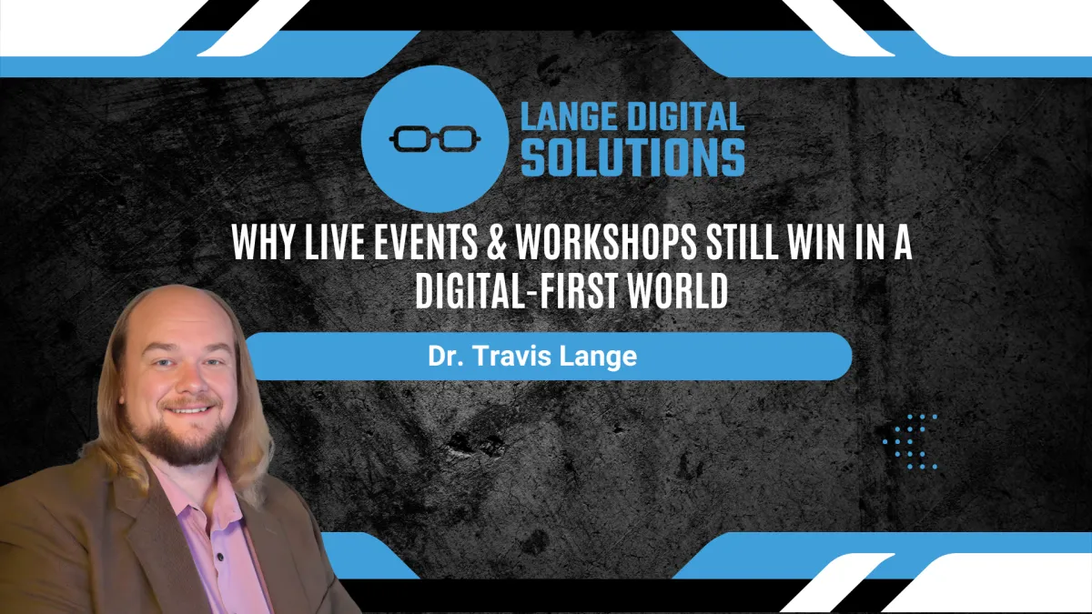 Why Live Events & Workshops Still Win in a Digital-First World
