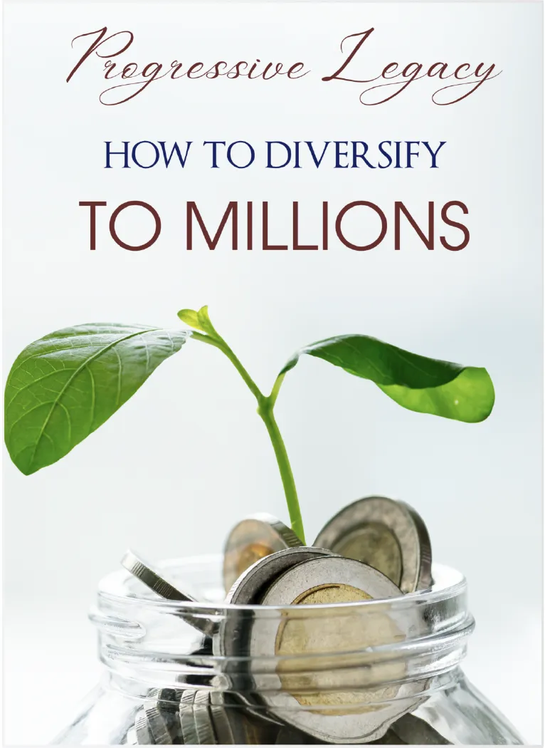 Progressive Legacy How To Diversify To Millions eBook.