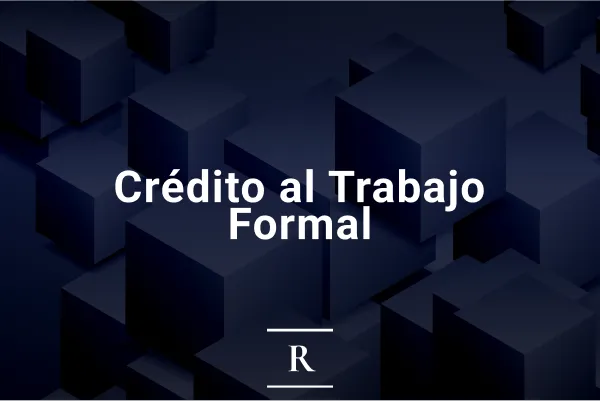 Crédito al Trabajo Formal