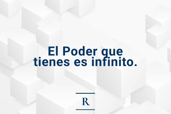 El Poder que tienes es infinito